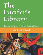 The Lucifer's Library: Leo is Empowered by Knowledge