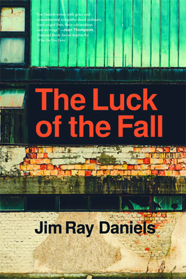 The Luck of the Fall - Daniels, Jim Ray