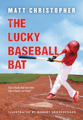 The Lucky Baseball Bat (50th Anniversary Commemorative Edition) - Christopher, Matt