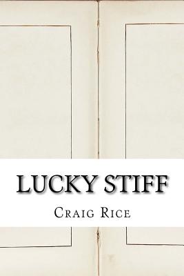 The Lucky Stiff - Rice, Craig