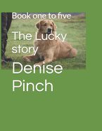 The Lucky story: Book one to five