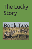 The Lucky Story: Book Two