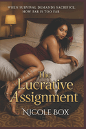 The Lucrative Assignment: When survival demands sacrifice, how far is too far?