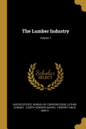 The Lumber Industry; Volume 1