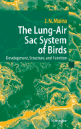 The Lung-Air Sac System of Birds: Development, Structure, and Function