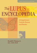 The Lupus Encyclopedia: A Comprehensive Guide for Patients and Families