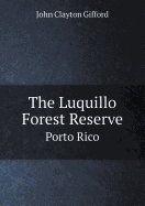 The Luquillo Forest Reserve Porto Rico