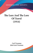 The Lure And The Lore Of Travel (1914)