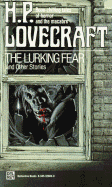 "The Lurking Fear" and Other Stories - Lovecraft, H. P.