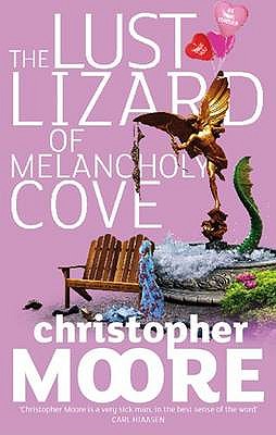 The Lust Lizard Of Melancholy Cove: Book 2: Pine Cove Series - Moore, Christopher