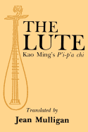 The Lute: Kao Ming's P'I-P'a Chi