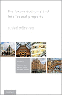 The Luxury Economy and Intellectual Property: Critical Reflections
