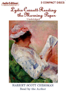 The Lydia Cassatt Reading the Morning Paper - Chessman, Harriet Scott (Read by)