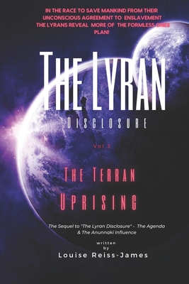 The Lyran Disclosure: The Terran Uprising - Reiss-James, Heather (Editor), and Reiss-James, Louise