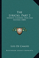 The Lyricks, Part 2: Sonnets, Canzons, Odes and Sextines (1884)