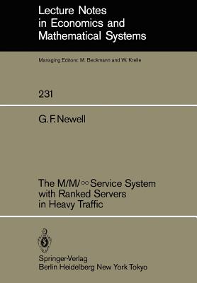 The M/M/ service System with Ranked Servers in Heavy Traffic - Newell, G F, and Ferschl, F (Introduction by)