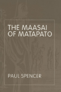 The Maasai of Matapato: A Study of Rituals of Rebellion