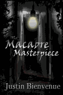 The Macabre Masterpiece: Poems of Horror and Gore