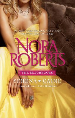 The Macgregors: Serena & Caine - Roberts, Nora