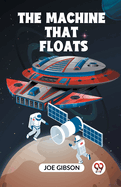 The Machine That Floats