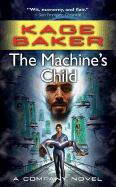 The Machine's Child - Baker, Kage