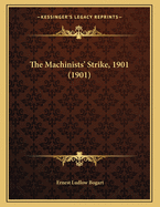 The Machinists' Strike, 1901 (1901)