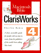 The Macintosh Bible Guide to ClarisWorks 4 - Rubin, Charles