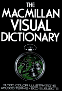 The MacMillan Visual Dictionary: 3,500 Color Illustrations, 25,000 Terms, 600 Subjects