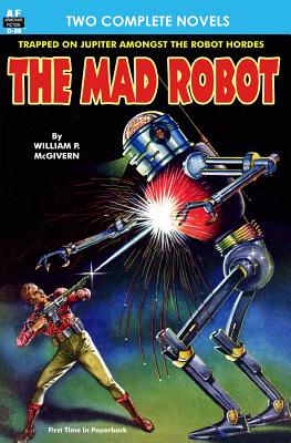 The Mad Robot, The, & Running Man - Holly, J Hunter, and McGivern, William P