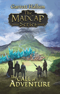 The Madcap Series: The Call of Adventure