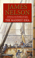 The Maddest Idea - Nelson, James