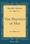 The Madness of May (Classic Reprint)