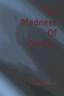 The Madness of Qwerty: Poems