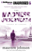 The Madness Underneath