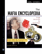 The Mafia Encyclopedia: From Accardo to Zwillman