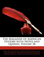 The Magazine of American History with Notes and Queries, Volume 28
