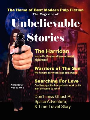 The Magazine of Unbelievable Stories (April 2007) Global Edition - Lefebvre, Andrei, and Gibbard, H F, and Deene, Batya