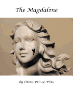 The Magdalene: In Her Footsteps