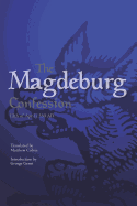 The Magdeburg Confession: 13th of April 1550 Ad