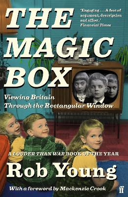 The Magic Box: Viewing Britain through the Rectangular Window - Young, Rob