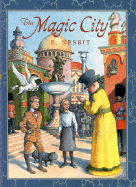 The Magic City - Nesbit, E, and Millar, H R