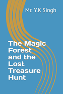 The Magic Forest and the Lost Treasure Hunt