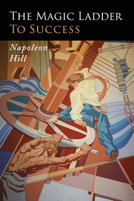 The Magic Ladder to Success - Hill, Napoleon