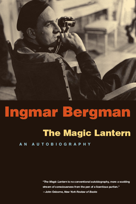 The Magic Lantern: An Autobiography - Bergman, Ingmar, and Tate, Joan (Translated by)
