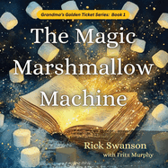 The Magic Marshmallow Machine