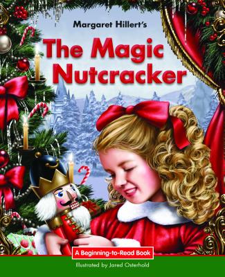 The Magic Nutcracker - Hillert, Margaret, and Osterhold, Jared, and Sensitive Chaos