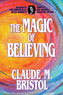 The Magic of Believing: Complete and Original Signature Edition