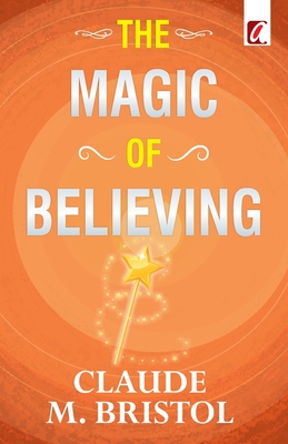 The Magic of believing - Bristol, Claude