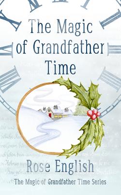 The Magic of Grandfather Time - English, Rose