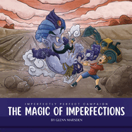 The Magic of Imperfections